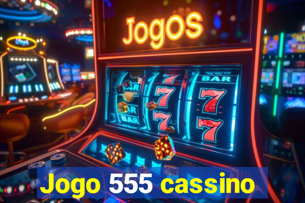 Jogo 555 cassino